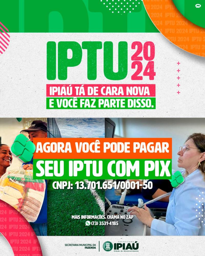 Prefeitura de Ipiaú lança nova forma de pagamento do IPTU com PIX