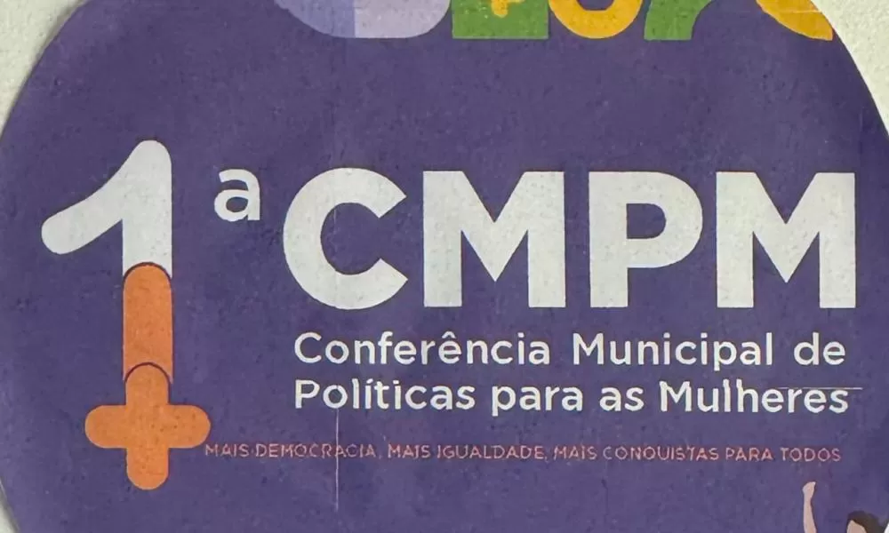 Prefeitura de Ipiaú realiza 1ª Conferência Municipal de Políticas para as Mulheres