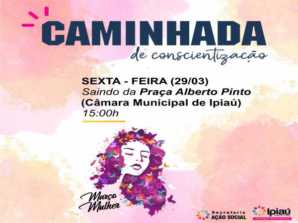 Caminhada Ativista fecha campanha em homenagem ao mês da mulher nesta sexta (29)