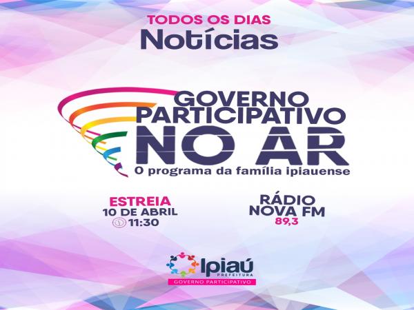 Programa institucional da prefeitura estreia nesta quarta-feira (10) na Nova FM