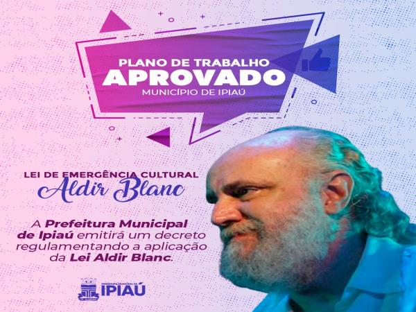 Ipiaú tem Plano de Trabalho aprovado para aplicar a Lei de auxílio emergencial do setor cultural